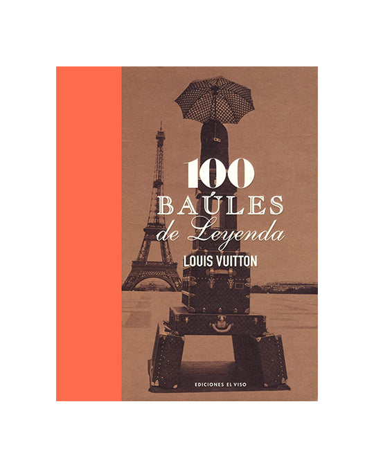 LIBRO - Louis Vuitton. 100 baúles de leyenda