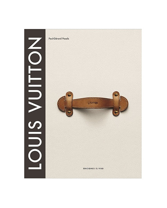LIBRO - Louis Vuitton. El nacimiento del lujo moderno